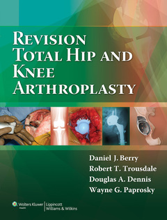 Couverture de l’ouvrage Revision Total Hip and Knee Arthroplasty