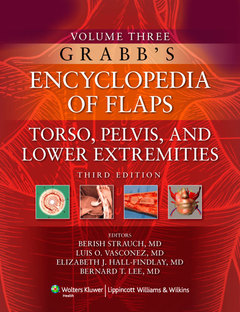 Couverture de l’ouvrage Grabb's encyclopedia of flaps. Volume 3. Torso pelvis & lower extremeties