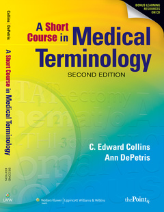 Couverture de l’ouvrage A short course in medical terminology (with CD-ROM)
