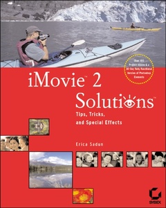 Couverture de l’ouvrage IMovie 2 solutions :tips, tricks and special effects (with CD-ROM)