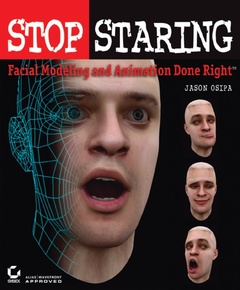 Couverture de l’ouvrage Stop staring : facial modeling and animation done right (with CD-ROM)