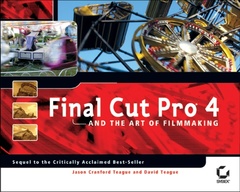 Couverture de l’ouvrage Final cut pro 4 and the art of filmmaking (with CD-ROM)