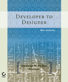 Couverture de l’ouvrage Developer to designer: GUI design for the bust developer