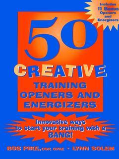 Cover of the book 50 Creative Training Openers and Energizers