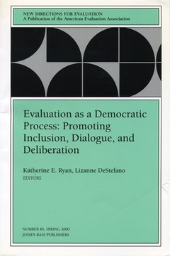 Cover of the book Evaluation as a democratic process: promoting inclusion, dialogue, and deliberation: new directions for evaluation