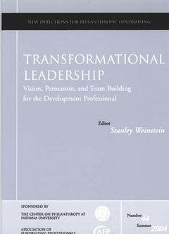 Cover of the book Transformational leadership: vision, persuasion, and team building for the development professional: new directions for philanthropic