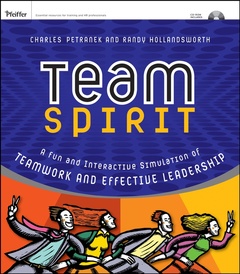 Couverture de l’ouvrage Team spirit: a fun and interactive simulation of teamwork and effective leadership