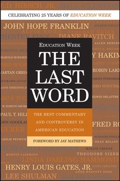 Couverture de l’ouvrage The last word : the best commentary and controversy in american education