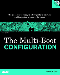 Couverture de l’ouvrage The multi boot configuration handbook the extensive and easy to follow guide to optimum multi-operatin sustem performance (book/CD)