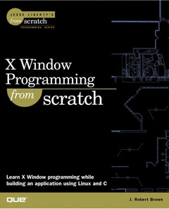Cover of the book X Window programming from scratch (with CD ROM)