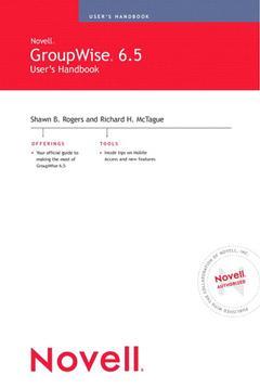 Couverture de l’ouvrage Novell groupwise 6.5 user's handbook