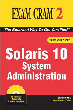 Couverture de l’ouvrage Solaris 10 system administration exam cram 2 (exam 200 & 202)