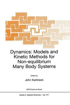 Couverture de l’ouvrage Dynamics: Models and Kinetic Methods for Non-equilibrium Many Body Systems
