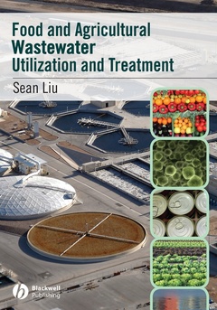 Couverture de l’ouvrage Food & agricultural wastewater: Utilization & treatment
