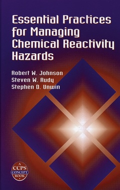 Couverture de l’ouvrage Essentials practices for managing chemical reactivity hazards, (with CD-ROM)