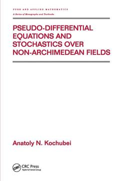 Couverture de l’ouvrage Pseudo-Differential Equations And Stochastics Over Non-Archimedean Fields