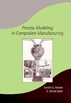 Couverture de l’ouvrage Process modeling in composites manufacturing (manufacturing engineering & materials processing vol. 60)