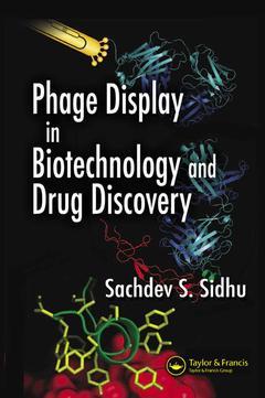 Couverture de l’ouvrage Phage display in biotechnology & drug discovery, (Drug discovery series, Vol. 2)
