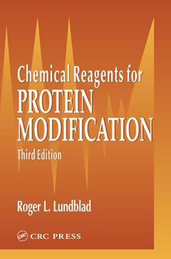Couverture de l’ouvrage Chemical reagents for protein modification 3rd Ed.