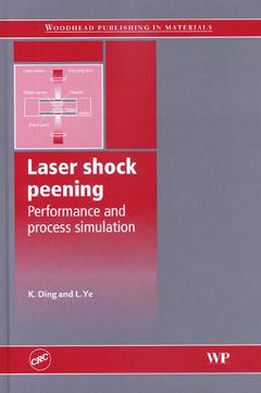 Couverture de l’ouvrage Laser shock peening performance & proces s simulation