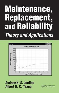 Couverture de l’ouvrage Maintenance, replacement & relaibility : Theory & applications, (Mechanical engin eering series, Vol. 197)