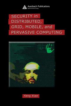 Couverture de l’ouvrage Security in Distributed, Grid, Mobile, and Pervasive Computing