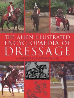 Couverture de l’ouvrage The Allen Illustrated Encyclopaedia of Dressage