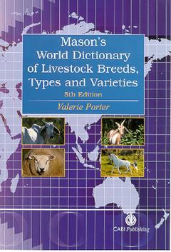 Couverture de l’ouvrage Mason's world dictionary of livestock breeds, types and varieties 