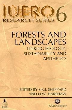Couverture de l’ouvrage Forests & landscapes: linking ecology, sustainability & aesthetics (IUFRO research series 6)