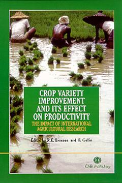Couverture de l’ouvrage Crop Variety Improvement and its Effect on Productivity: the Impact of International Agricultural Research
