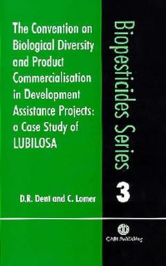 Cover of the book The convention on biological diversity and product commercialisation in development assistance projects : a case study of LUBILOSA