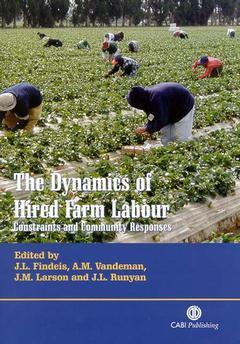Couverture de l’ouvrage The Dynamics of Hired Farm Labor : Constraints and Community Responses