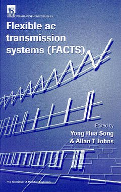 Couverture de l’ouvrage Flexible AC transmission systems (FACTS) (IEE power engineering series 30)