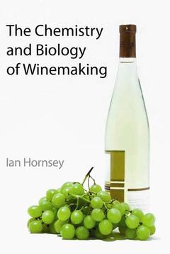 Couverture de l’ouvrage The chemistry & biology of winemaking