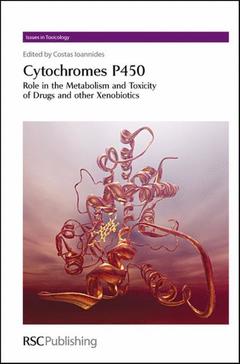 Couverture de l’ouvrage Cytochrome P450: role in the metabolism & toxicity of drugs & other xenobiotics (Issues in toxicology series)