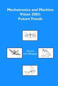 Couverture de l’ouvrage M2VIP03 Mechatronics & machine vision 2002 : Future trends