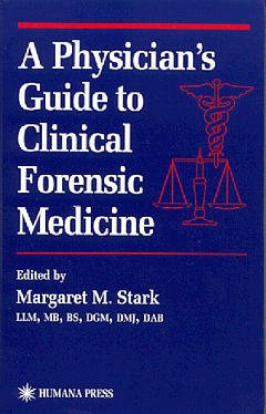 Cover of the book A Physician's Guide to Clinical Forensic Medicine