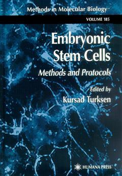 Couverture de l’ouvrage Embryonic Stem Cells : Methods and Protocols (Methods in Molecular Biology vol. 185)