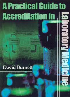 Couverture de l’ouvrage A practical guide to accreditation in laboratory medicine