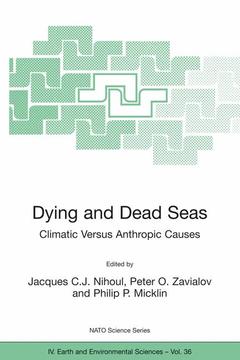Couverture de l’ouvrage Dying and Dead Seas Climatic Versus Anthropic Causes