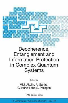 Couverture de l’ouvrage Decoherence, Entanglement and Information Protection in Complex Quantum Systems