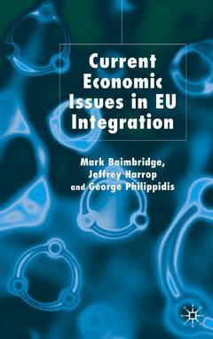 Couverture de l’ouvrage Current economic issues in eu integration