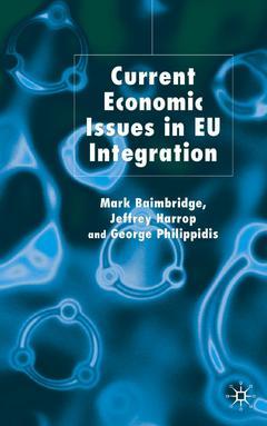 Couverture de l’ouvrage Current economic issues in eu integration