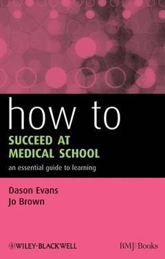 Couverture de l’ouvrage How to succeed at medical school