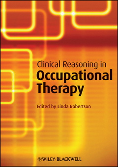 Couverture de l’ouvrage Clinical Reasoning in Occupational Therapy
