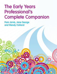 Couverture de l’ouvrage The early years professional's complete companion