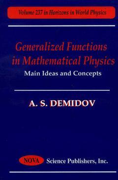 Couverture de l’ouvrage Genralized functions in mathematical physics : main ideas and concepts