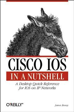 Couverture de l’ouvrage Cisco IOS : in a nutshell : a desktop quick reference for IOS on IP networks