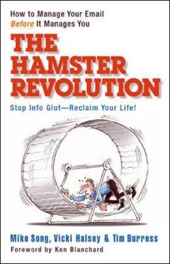 Cover of the book The hamster revolution how to manage your email before it manages you stop info glut -- reclaim your life