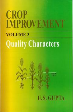 Couverture de l’ouvrage Crop improvement, volume 3 : quality characters